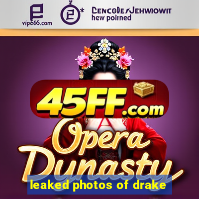 leaked photos of drake